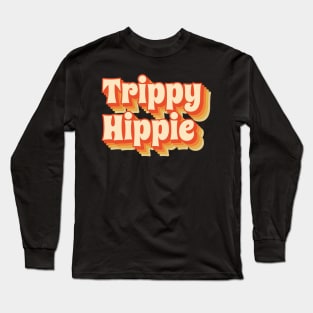 Trippy Hippie - Cool funny retro style Long Sleeve T-Shirt